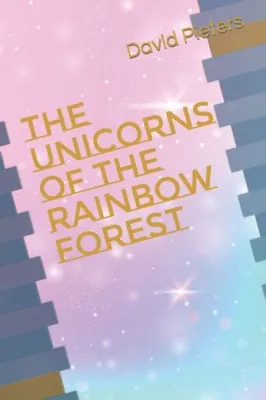  Rainbow Unicorn: A Tale of Friendship and Courage: Adventures in Self-Discovery Underneath a Sparkling Sky